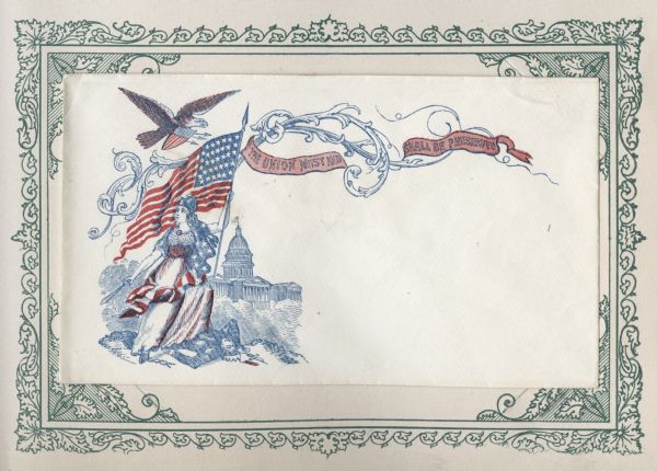 Miss Columbia is standing on the body of a fallen soldier. She has a sword in her right hand and is holding the Union flag in her left hand. The words: "THE UNION MUST AND SHALL BE PRESERVED" is on a banner. The artist appears to have reworked the State Seal of Virginia in order to drive home the point of "Sic Semper Tyrannus" like a blunt instrument. The Capitol building, federal (bald) eagle and federal shield are in the background. Blue and red ink on beige envelope. Illustration at top and left side, printed on envelope, mounted on a decorative border and collected in an album.