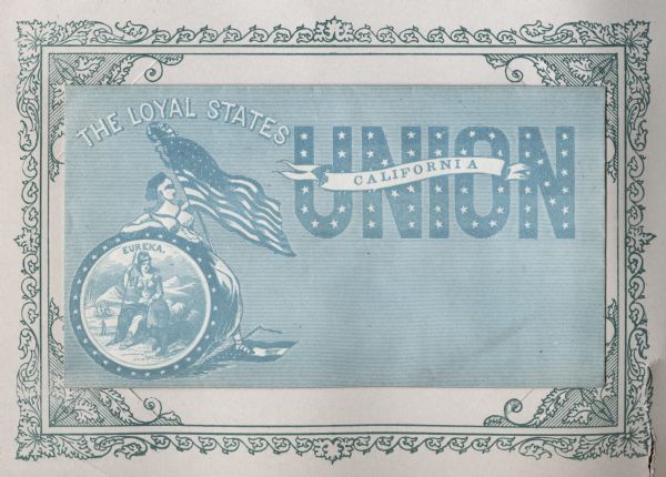 Miss Columbia, holding a Union flag with a liberty cap on the pole is leaning on the California state seal, with a Confederate flag under her foot. The text, "THE LOYAL STATES," "UNION" and "CALIFORNIA" appear in the design. The background is covered with thin blue horizontal lines. Blue ink on beige envelope, image covers entire envelope.<br>Image printed on envelope, mounted on a decorative border and collected in an album.</br>