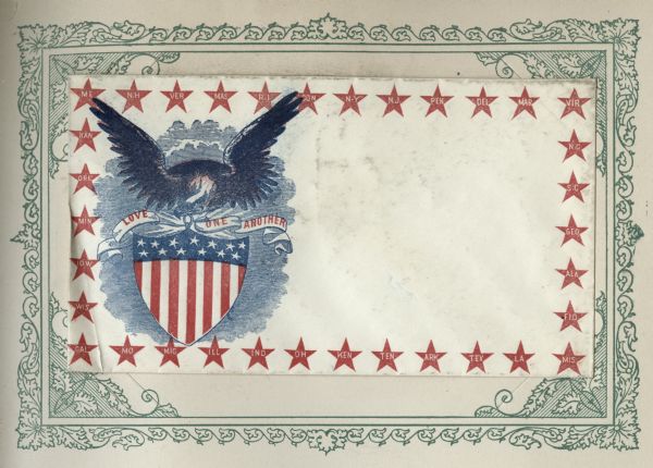 An eagle flies above a shield decorated with the stars and stripes. The eagle grasps a banner in its beak that reads, "LOVE ONE ANOTHER." Red stars with the initials of the states, Union and Confederate, form a border around the envelope. Red and blue ink on cream envelope, image on left side, stars around entire area.<br>Image printed on envelope, mounted on a decorative border and collected in an album.</br>