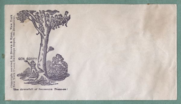 General Winfield Scott is chopping down a tall tree with an ax. Eight frightened men cling to the upper limbs. Caption below reads, "The downfall of Secession Treas-on!" Brown ink on beige envelope, image on left side. Image printed on envelope, mounted on various colored pages and collected in an album.
