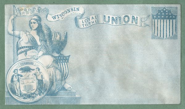 Miss Columbia, seated on a platform, is holding a banner with stars and the text, "WISCONSIN LOYAL TO THE UNION." Behind her are an American eagle and federal shield. In front of her is the Wisconsin state seal. Another federal shield appears in the upper right corner. The background is covered with think blue horizontal lines. Blue ink on cream envelope, image covers entire envelope.<br>Image printed on envelope, mounted on a decorative border and collected in an album.</br>
