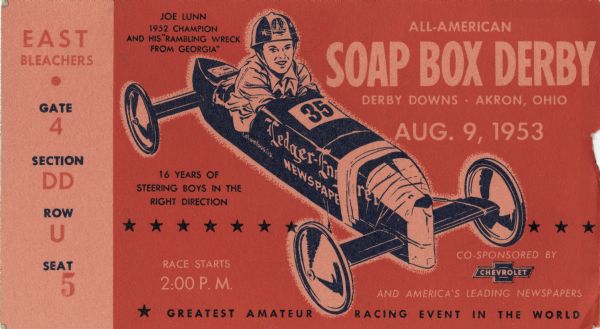 Ticket for the All-American Soap Box Derby in Akron, Ohio, held on August 9, 1953. Mr. and Mrs. Lawrence Steiner and their two sons of Argyle, Wisconsin, attended this race using this ticket. In 1957 their son Van competed in the Akron derby.