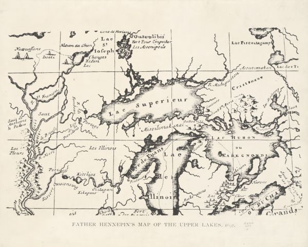 Father Hennepin's map in French of the upper lakes.