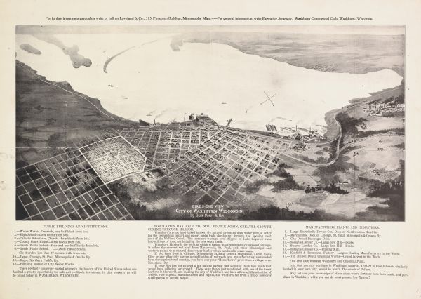 Bird's-eye view looking east, with Washburn Harbor at center and Chequamegon Bay in Lake Superior covering most of the upper image.  Streets with buildings laid out without much detail except for the 10 public buildings and 8 manufacturing plants and public industries identified in the location key below image. The Dupont Park Addition is highlighted at the left side. Copy below image exults the towns' potential for growth, industry, and investment.