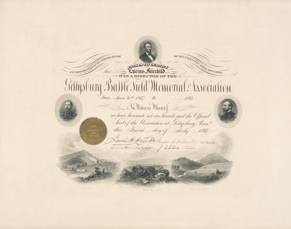 Certificate appointing Lucius Fairchild as the director of the Gettysburg Battle Field Memorial Association. The certificate is decorated with oval portraits of Lincoln and two other Union leaders, as well as battlefield scenes.