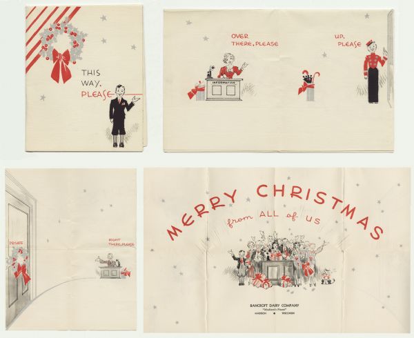 Holiday card for the Bancroft Dairy Company in Madison, Wisconsin. The card is folded so that as you open each panel, you see a new scene. Many different employees are at their desks or work stations. When you open the last panel, there is a drawing of all the employees, including the company cat, wreaths and many gifts. Printed in black, red and metallic silver inks.