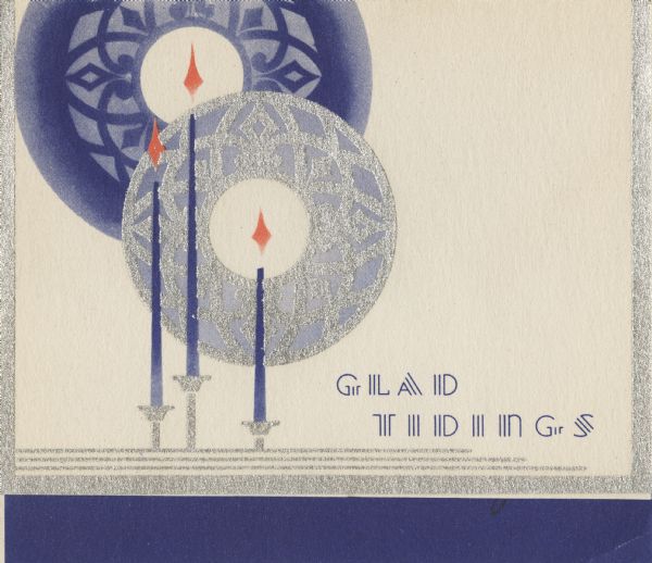 Holiday card of three candles with two decorative halos behind them. Metallic silver frame. Text in lower right corner reads: "Glad Tidings." Printed in red, blue and metallic silver inks.