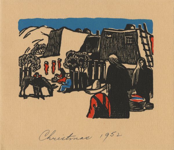 Holiday card with a scene of a village in New Mexico. Adobe dwellings with hills, fences, a ladder, trees and a burro can be seen in the background. Six figures appear in the scene. Christmas 1952 is handwritten on the bottom. Printed in black, red and blue ink.
