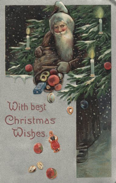 Holiday postcard with Santa Claus, surrounded by pine boughs and candles, spilling toys and treats out of his sack. He is wearing a brown coat, mittens and white fur-trimmed brown hat. The text: "With Best Christmas Wishes" is in a metallic silver box in the lower left corner, and the card has a silver border. Chromolithograph. The image is embossed.