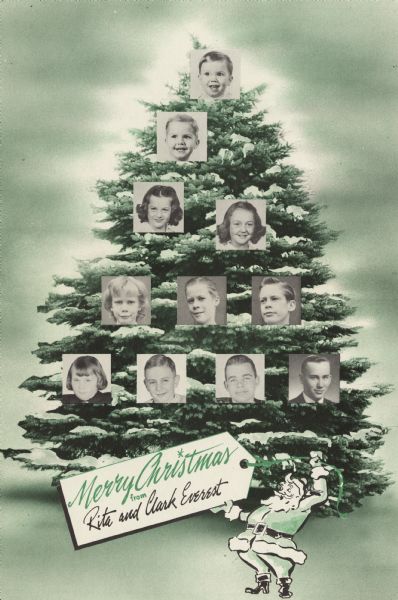 Inside of holiday card depicting a family tree. The family photographs are positioned over a pine tree covered with snow. At the bottom is a cartoon of Santa Claus holding a gift tag that reads: "Merry Christmas form Rita and Clark Everest." The front of the card (not shown) is the front of a book and its spine. The text reads: "The Family Tree, (Phylo-Genesis) A Treatise On Domestic Forestry by D.C. and R. G. Everest." Offset lithography, black and green duotone.