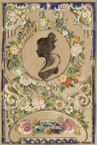 Valentine's Day card with flowers and gold and white flourishes. Text at bottom reads: "Ever Thine." It has been mounted to a piece of paper and a silhouette of a woman was added in ink. Chromolithograph, die cut and embossed.