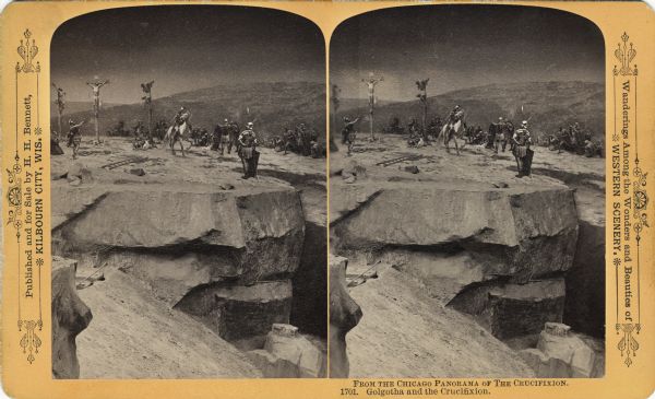 Jesus is hanging on the cross, while a soldier wearing armor points at him. Other soldiers are present, some riding horses. A group of people on the right mourn the death of Christ. Text at right: "Wanderings Among the Wonders and Beauties of Western Scenery."<p>This is the second photograph of this scene of the Cyclorama. Image ID: 81787 shows more of the left half of the Crucifixion.</p>