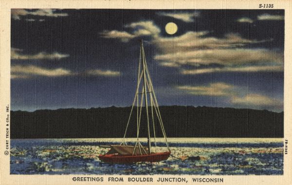 Colorized postcard of a sailboat in the moonlight. Text below reads: "Greetings From Boulder Junction, Wisconsin."