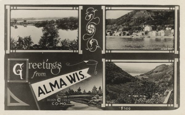 Photographic postcard of scenes from Alma. Three scenes from areas around Alma show the town along the Mississippi River, an elevated view of the river between the bluffs, and the riverfront. The postcard is decorated with an illustration of a river flowing under a bridge and the words: "Greetings from Alma, Wisconsin."