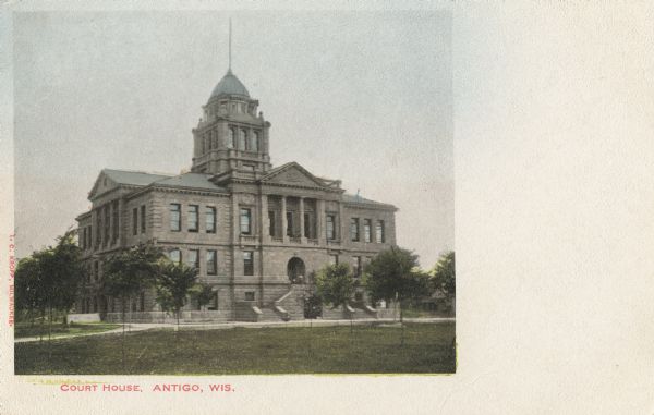 Colorized view of the old Langlade County Courthouse. Caption reads: "Court House, Antigo, Wis."