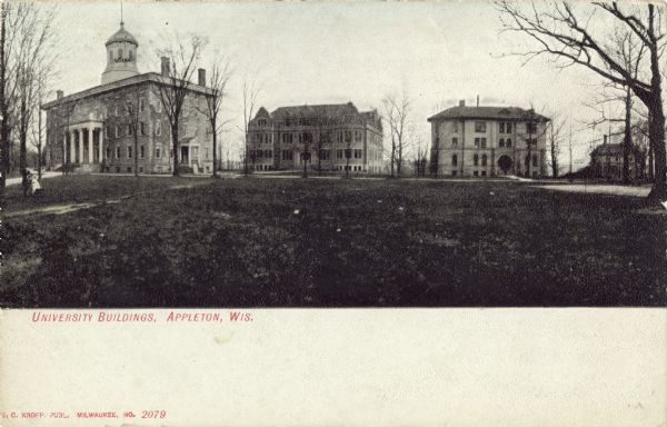 View of three buildings on the Lawrence University campus. Among the buildings pictured is Main Hall. Caption reads: "University Buildings, Appleton, Wis."