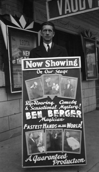 Madison magician Ben Bergor standing in front of the Leota Theatre. Bergor was born Ben Goldenberger, and first performed in vaudeville as Bennie Golden Berger, and eventually legally changed his name to Ben Bergor. Although, as this photograph suggests, there was some uncertainty about how Bergor was to be spelled.