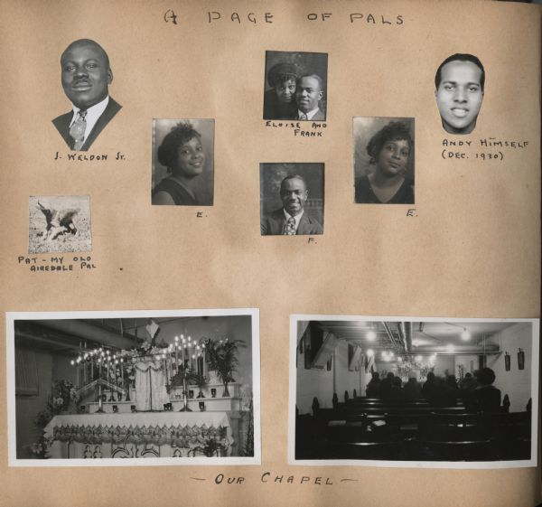 A page from a scrapbook created by Andrew Webb Jr. when he was a patient at the Chicago Municipal Tuberculosis Sanitarium from 1931-1934, with a cut-out of Andrew Webb, portraits of friends, a dog, and two interior views of the sanitarium chapel.