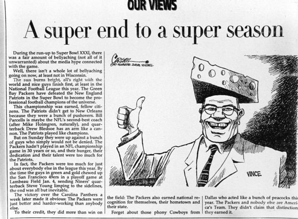 "This editorial and cartoon appeared in the 'Milwaukee Journal Sentinel' after the Green Bay Packers won the Super Bowl."
