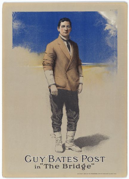 Color lithograph poster featuring a full-length portrait of the actor Guy Bates Post in outdoor gear. The bottom caption reads "Guy Bates Post in 'The Bridge.'"