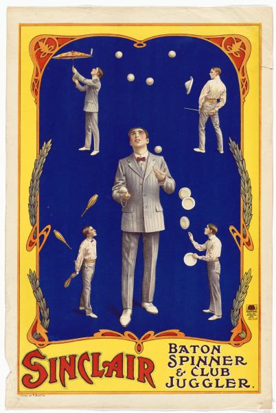 Color lithograph poster for "Sinclair--Baton Spinner & Club Juggler" consisting of one large image of a man juggling surrounded by four smaller images of hm spinning plates, juggling clubs, etc. Sinclair was presumably a British performer as the the printers of the poster, Stafford and Company, Ltd. was located in Netherfield near Nottingham in England.