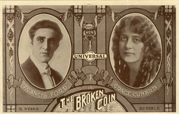Promotional postcard for the 1915 Universal serial "The Broken Coin," featuring cameo photographs of the stars Francis Ford (as Count Frederick) and Grace Cunard (Kitty Gray).