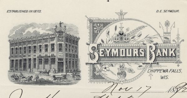 Memohead of Seymour's Bank in Chippewa Falls, Wisconsin, with a three-quarter view of the bank building, including people coming and going on the sidewalk and near the entrance, people driving or riding in horse-drawn carriages or wagons, and a rider on horseback. The name of the bank is set into a highly decorated background with a bunch of flowers, grain, and printer's ornaments.
