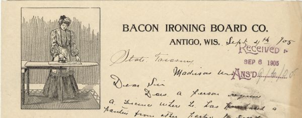 Memohead of the Bacon Ironing Board Company of Antigo, Wisconsin, with an illustration of a woman wearing a long dress with billowy sleeves and a lace-trimmed apron, standing on a rug and ironing a cloth at an ironing board that extends from a table. The woman's pompadour has a ribbon in it. Printed by Clark? Engraving and Printing Company.