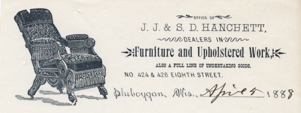 Letterhead of J.J. & S.D. Hanchett of Sheboygan, Wisconsin, dealers in "Furniture and Upholstered Work" and undertaking goods. Features an illustration of a padded, upholstered armchair with carved arms, sides, and legs, with fringe along the arms and seat cushion front edge, and casters on the legs. Printed on lined notepad paper.