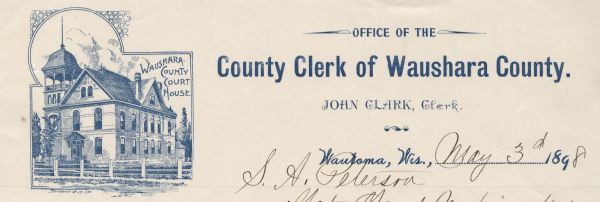 Letterhead of the Waushara County Clerk's office, with a three-quarter view of the county courthouse, a fence in front of the building, and a partial frame around the image with a semicircle around the tower. Printed in blue ink by Benedict & Company, Chicago.