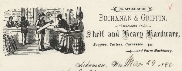 Letterhead of Buchanan & Griffin, of Arkansaw, Wisconsin, dealers in "Shelf and Heavy Hardware." Features an interior view of a clerk waiting on a customer holding a wrapped package and another customer and clerk at an adjoining counter. Printed on lined notepad paper.