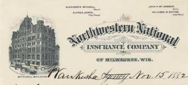 Letterhead of Northwestern National Insurance Company of Milwaukee, Wisconsin, with a three-quarter view of the Mitchell Building, with people walking, riding on horseback, driving or riding in horse-drawn carriages or a trolley. Printed in blue ink on lined note paper by H. Gugler & Son, Milwaukee.