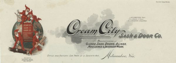 Letterhead of the Cream City Sash & Door Company of Milwaukee, Wisconsin, "Manufacturers of Glazed Sash, Doors, Blinds, Mouldings & Interior Work," with four elves with white beards wearing red stocking caps, suits, and boots, in front of and on top of a green and brown globe. The elves are chopping logs, sawing wood, holding tools and a window sash with a "CCSDC" sign, or pinning up a large sign with the full company name. The motto "Superior Goods, Prompt Shipments, Low Prices" appears under the image. Printed by the Henry Gugler Company, Milwaukee.