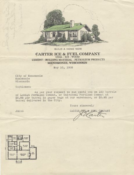 Letterhead of the Carter Ice & Fuel Company, suppliers of ice, fuel, and building products in Menomonie, Wisconsin, with a three-quarter view of a one-story house, surrounding shrubbery and trees, a garage or shed in the background, and the motto, "Build a Home Now". A floor plan for the two-bedroom, two-porch house is included in the lower left-hand side of the page. Printed with green accents for the lawn, roof, and trees and shrubs.
