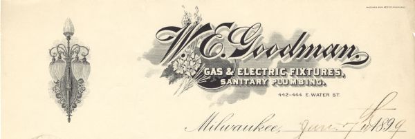 Letterhead of W.E. Goodman of Milwaukee, Wisconsin, dealer in gas and electric lighting fixtures and sanitary plumbing, with a wall-mounted lighting fixture with four hanging shades, a central upright shade, and a finely detailed wall base. Flowers and a semi-circle adorn the text of the company name. Printed by the Wisconsin Bank Note Company, Milwaukee.