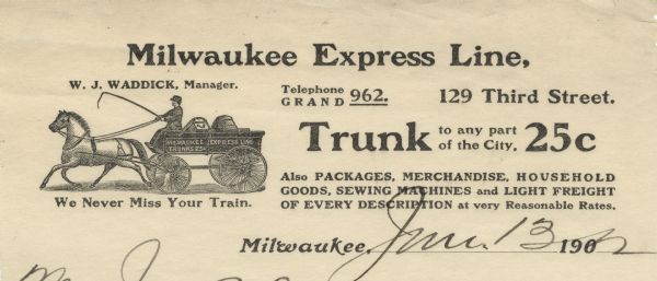 Letterhead of the Milwaukee Express Line, transporter of trunks and other "light freight," with a man driving a horse-drawn wagon holding two trunks, and the slogan, "We Never Miss Your Train." Printed on lined note paper.