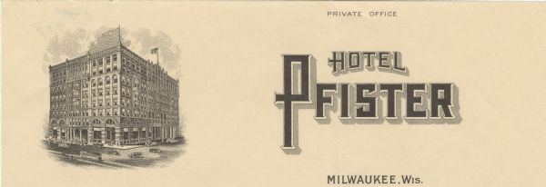 Letterhead of the Hotel Pfister, with a three-quarter view of the building, and automobiles, a trolley car, and horse-drawn vehicles on the streets.