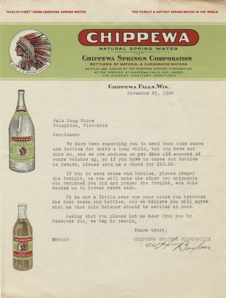 Letterhead of the Chippewa Springs Corporation of Chippewa Falls, Wisconsin, featuring the Chippewa Natural Spring Water logo of an American Indian man in profile wearing a feathered headdress, and images of two bottles, one of spring water and the other of ginger ale. Two slogans run along the head of the page: "'Health First': Drink Chippewa Spring Water" and "The Purest & Softest Spring Water in the World". A band of the distinctive shade of green used on the company's labels forms the background for the letterhead text. Some text is highlighted in red. Printed in color.