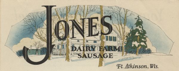 Letterhead of Jones Dairy Farm Sausage of Fort Atkinson, Wisconsin, with the letterhead text superimposed on a farmhouse scene with trees in the foreground and background. The word "Jones" in the company name features white lines running through the letters. Printed in blue, green, yellow, and black inks.