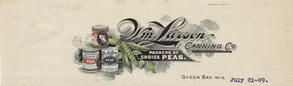 Letterhead of the Wm. Larsen Canning Company of Green Bay, Wisconsin, with peapods growing on the vine and three cans of peas: Larsen's Special Brand, Green Bay Brand, and North Shore. Printed in green, red, blue, and black inks with gold accents by Bankers Supply Company, Green Bay, Wis.