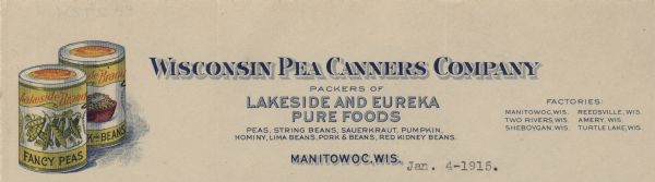 Letterhead of the Wisconsin Pea Canners Company of Manitowoc, Wisconsin, packers of Lakeside and Eureka brands of peas, beans, sauerkraut, pumpkin, and hominy, with two cans of Lakeside Fancy Peas and Pork and Beans. Also listed are factories in Two Rivers, Sheboygan, Reedsville, Amery, and Turtle Lake.
