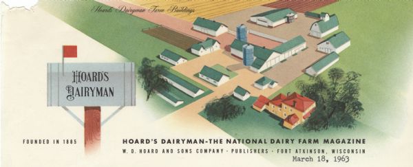 Letterhead of Hoard's Dairyman, "The National Dairy Farm Magazine," with a bird's eye view of the company farm buildings, and a mailbox with an upraised flag and the Hoard's Dairyman name. The magazine was founded in 1885 by William Dempster Hoard, dairyman and governor of Wisconsin from 1888-1890. Printed in color.