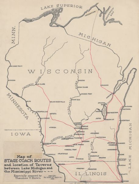 Pen and ink map on paper of Wisconsin and northern Illinois showing stagecoach routes (marked in red) that traveled between Lake Michigan and the Mississippi River.
