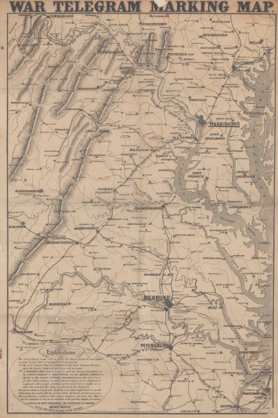 This map of eastern Virginia and Maryland shows rivers, roads and railroads from Hagerstown, Maryland, south to Suffolk, Virginia, and west to Staunton, Virginia. An "Explanations" panel at the lower left explains that the purpose of this map is to allow readers to mark the positions of opposing armies "on the receipt of every telegram from the seat of war.