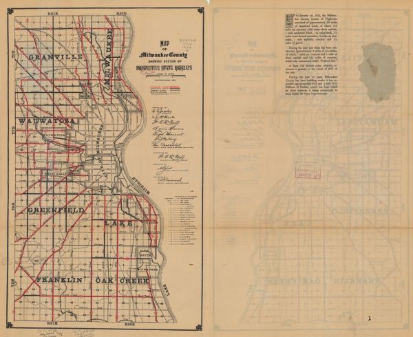 A road map of Milwaukee County, Wisconsin that shows the township and range system, towns, communities, completed roads, a proposed system of roads, steam railroads, and electric car lines. The map also includes the names of the county board members, and those that approved the prospective state highways. On the reverse side, it provides text discussing the development of the Milwaukee County highway system up to January 1, 1922, including where the funding to develop the highway system was acquired.