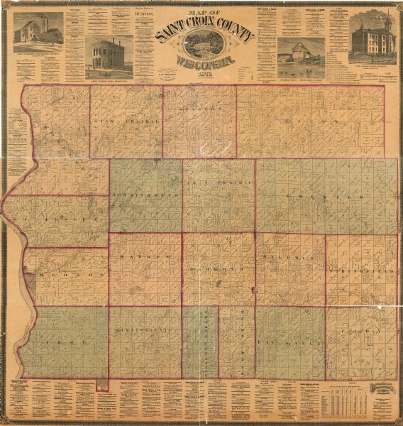 This 1876 map of Saint Croix County, Wisconsin, shows the township and range grid, sections, towns, cities and villages, land ownership and acreages, wagon roads, railroads, cemeteries, schools, churches, and mills. Includes business directories, illustrations of buildings, and tables of distances and statistics.
