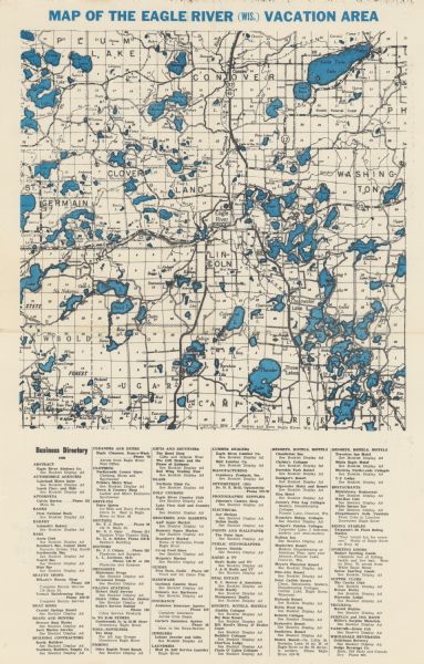 This 1956 map shows sections, cities and villages, roads, railroads, and lakes and streams in the Eagle River area. All or part of the towns of Plum Lake, Conover, Phelps, St. Germain, Cloverland, Washington, and Lincoln in Vilas County and the towns of Newbold, Sugar Camp, and Three Lakes in Oneida County are covered. A 1960 business directory is printed in the lower margin. 

