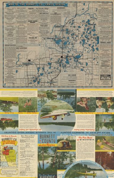 This 1950s tourist brochure features a map of Burnett County, Wisconsin, and northern Polk County which shows highways and roads, railroads, landmarks, and the locations of resorts. It includes advertisements for area businesses. Color photographs, a location map, a guide to accommodations, and descriptive text on attractions in the area are printed on the verso.