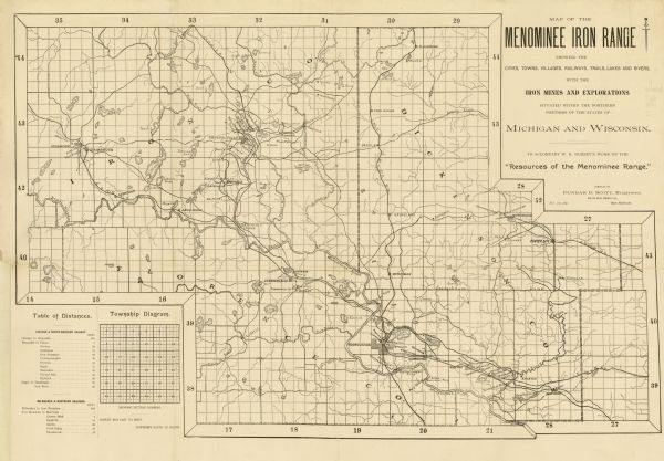 Map shows Iron and Dickinson Counties, Mich. and Florence County, Wis. "Nov. 1st, 1891." Irregularly shaped. Includes table of distances and township diagram. "To accompany W.R. Nursey’s work on the ’Resources of the Menominee range.’"