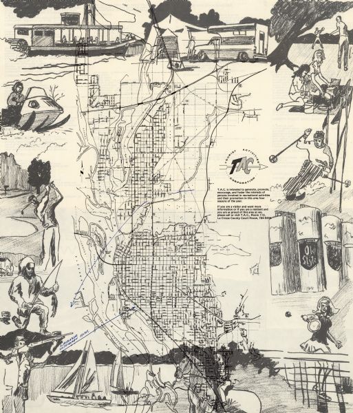 This map is intended for tourists of La Crosse. The cover features images of farms and natural land and reads: "friends are but strangers... we have yet to meet". The back of the map features an extensive list of attractions and activities in La Crosse. The map itself shows city streets, the Municipal Airport, parks, rivers, sloughs, the La Crosse Country Club, the Municipal Harbor, and the County Infirmary. The margins of the map are filled with illustrations of attractions and activities in La Crosse. There are manuscript annotations in blue ink.